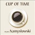 Cup of Time plays Namysłowski