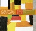 Grażyna Bacewicz. Music for Chamber Orchestra vol. I 