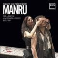 Ignacy Jan Paderewski - MANRU Lyrical drama in three acts – libretto by Alfred Nossig CD 1