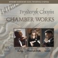 Fryderyk Chopin Chamber Works