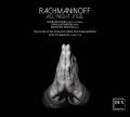 Sergei Rachmaninoff All–Night Vigil   for mixed chorus, Op. 37 (1915)