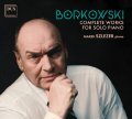 BORKOWSKI COMPLETE WORKS FOR SOLO PIANO SZLEZER